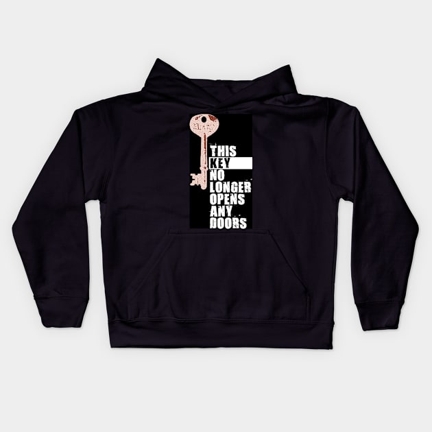 This key no longer opens any doors Kids Hoodie by ArtHUROOL